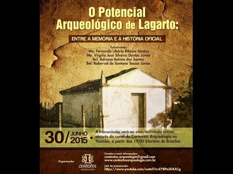 O Potencial Arqueológico de Lagarto: entre a memória e a história oficial.