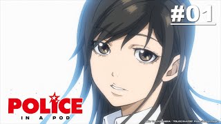 Police in a Pod - Episode 01 [English Sub]