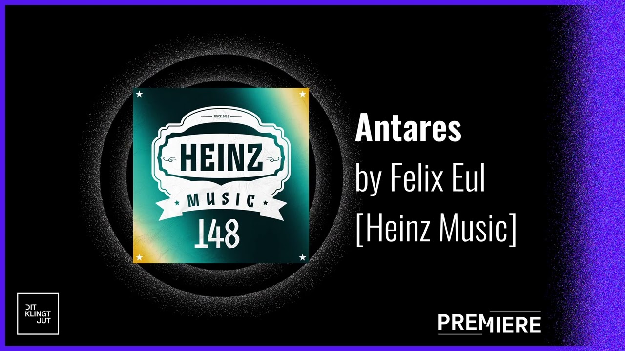 PREMIERE: Antares - Felix Eul | Heinz Music