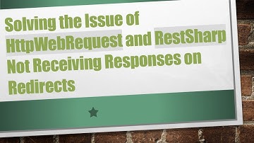 Solving the Issue of HttpWebRequest and RestSharp Not Receiving Responses on Redirects
