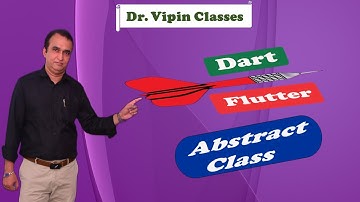 Dart Flutter - How to use Abstract Class - Video 55 | Abstract Methods | Dr. Vipin Classess