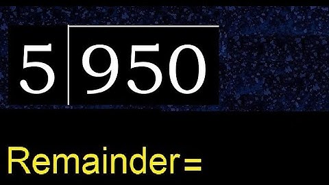 Divide 950 by 5 , remainder  . Division with 1 Digit Divisors . How to do