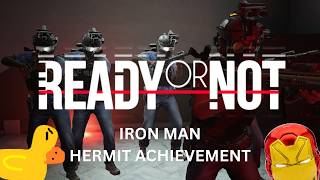 Attempting Achievement Hunting Ready or Not Iron Man Mode - The Hermit... Again PT3