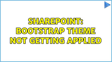 Sharepoint: Bootstrap theme not getting applied