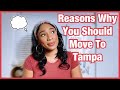 Why You Should Move To Tampa Florida