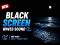 Don’t Watch This If You Want to Sleep 😴 Ocean Waves Black Screen (10 Hours)