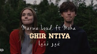 Marwa Loud. ft Moha K - Ghir ntiya