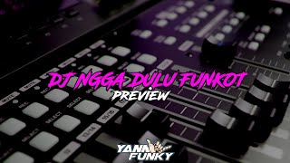 Dj Ngga Dulu Funkot preview