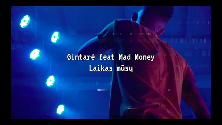 Gintarė Korsakaitė feat. Mad Money - Laikas mūsų