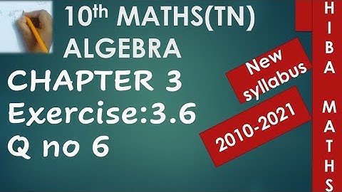 10th maths chapter 3 exercise 3.6 question 6 tn samacheer 2020-2021 new syllabus