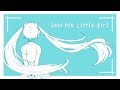 【初音ミクオリジナル曲】Good-bye Little girl