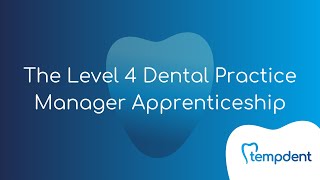 All about Tempdent's Level 4 Dental Practice Manager Apprenticeship