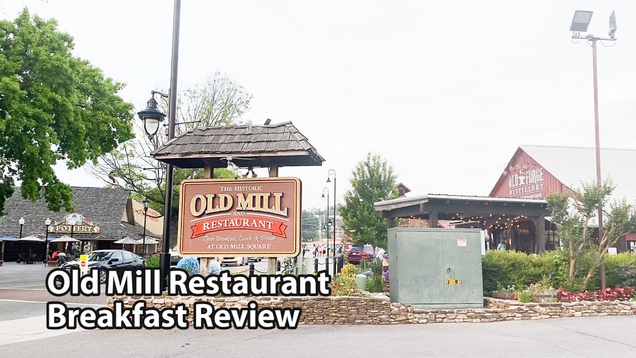The Historic Old Mill Restaurant in Pigeon TN Breakfast Review