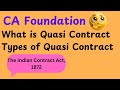 Quasi Contract || The Indian Contract Act, 1872 || CA Foundation