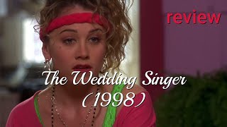 The Wedding Singer (1998): A Nostalgic Rom-Com with Heart