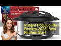 Instant Pot Duo Plus Review 2025: Best Kitchen Buy!