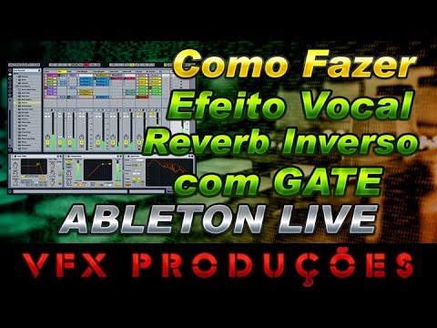 Tutorial Ableton Live Portugues - Efeito Reverb Inverso com Gate - YouTube