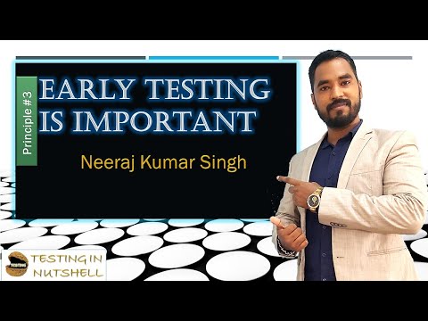 Early Testing is Important | Principles of Testing | Testing in Nutshell | Neeraj Kumar Singh