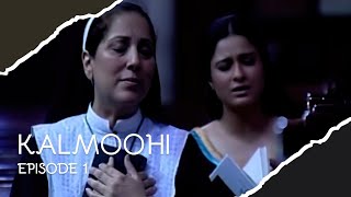 Kalmoohi | Ep 01 | Sania Saeed | Samina Peerzada | Sohail Sameer | Sarmad Khoosat