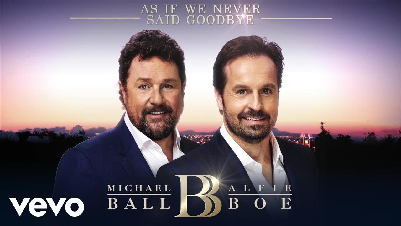 Michael Ball, Alfie Boe - As If We Never Said Goodbye (Official Audio) video thumbnail