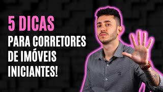 Primeiros passos para o corretor de imóveis iniciante!