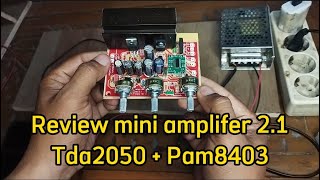 Review of TDA2050   PAM8403 2.1 Mini Amplifier