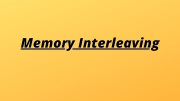 Memory Interleaving