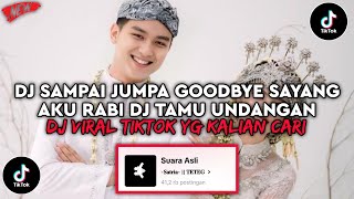 Download Lagu DJ SAMPAI JUMPA GOODBYE SAYANG AKU RABI DJ TAMU UNDANGAN NIKEN VIRAL TIKTOK TERBARU 2025 MP3 Download Lagu DJ SAMPAI JUMPA GOODBYE SAYANG AKU RABI DJ TAMU UNDANGAN NIKEN VIRAL TIKTOK TERBARU 2025 MP3