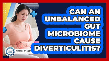 Can An Unbalanced Gut Microbiome Cause Diverticulitis?