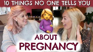 10 THINGS NO ONE TELLS YOU ABOUT PREGNANCY 😱  |  FEAT. LOUISE PENTLAND 💕💕