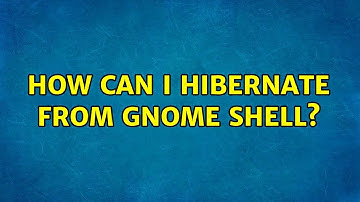 Ubuntu: How can I hibernate from GNOME Shell? (9 Solutions!!)