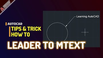 AutoCAD How To Add Leader To Mtext