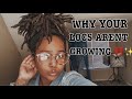 LOC TIPS | 5 REASONS YOUR LOCS ARENT GROWING