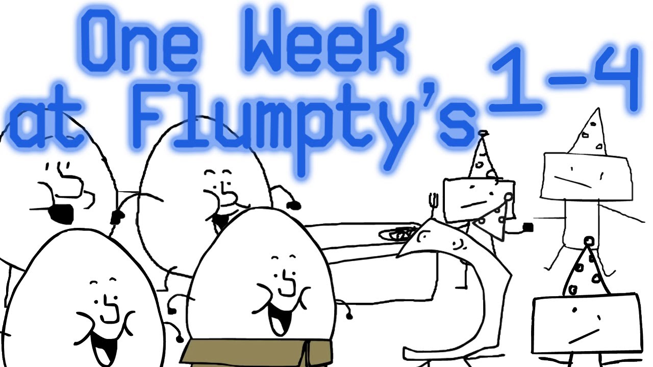 One Week at Flumpty's 1-4 - YouTube