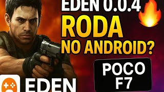 🎮 Resident Evil 5 no Eden 0.0.4 – Teste Real no POCO F7 (Snapdragon 8s Gen 4)