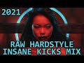  raw hardstyle mix 2021  rawstyle 9 insane kicks by draah