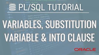 Oracle PL/SQL: Variables, Substitution Variables and INTO Clause | Tamil