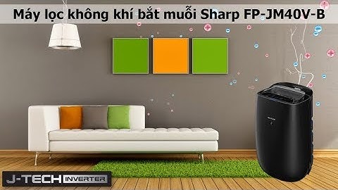 [Review] Máy lọc không khí bắt muỗi Sharp FP-JM40V-B (30m²)