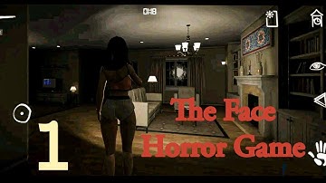 The Face Horror Game Gameplay Walkthrough Android