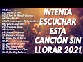 LA CANCIÓN CRISTIANA MAS HERMOSA DEL MUNDO 2021 \\ INTENTA ESCUCHAR ESTA CANCIÓN SIN LLORAR 2021