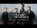 Hunter Brothers - Long Way to Love You (Audio Only)