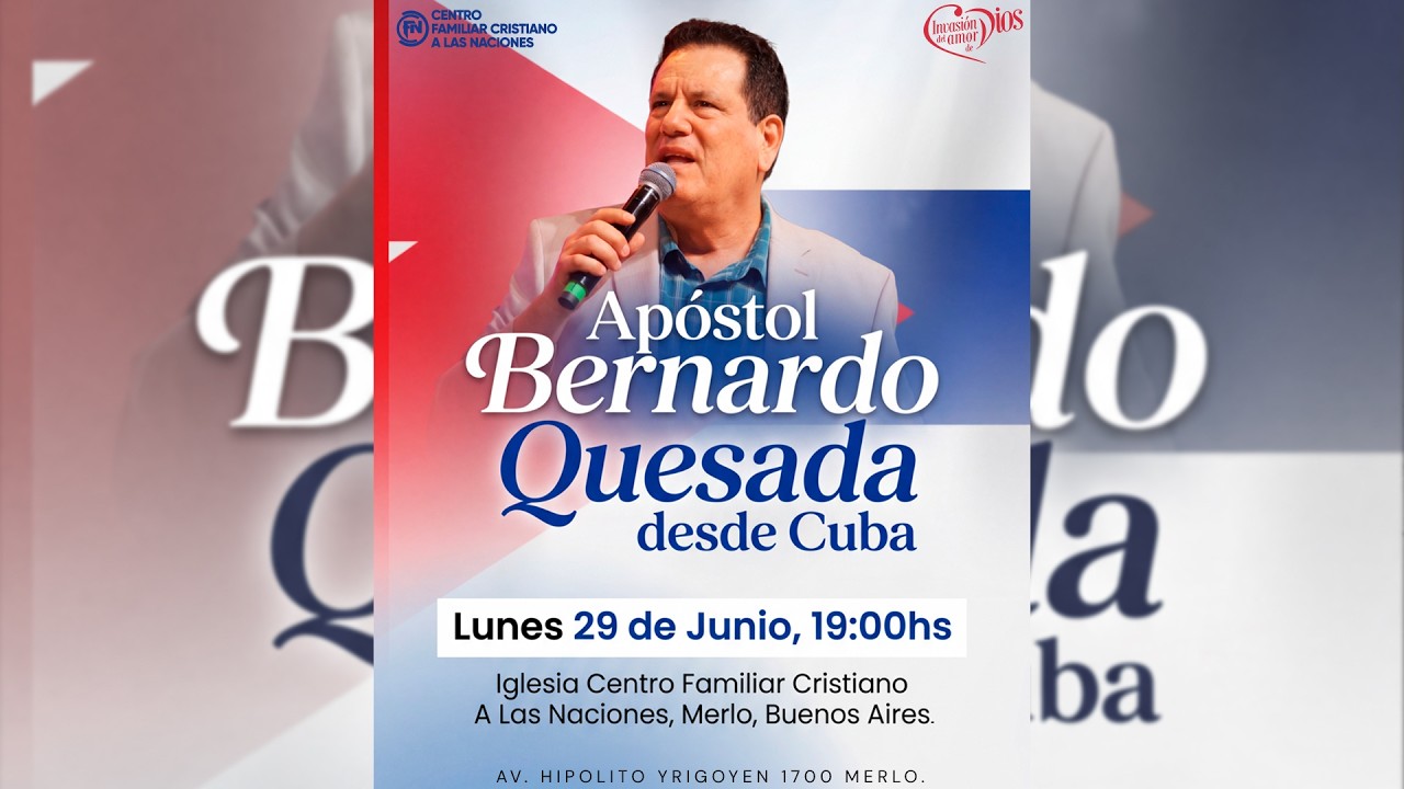 🔴 Apóstol Bernado de Quesada ¡CENTRO FAMILIAR CRISTIANO A LAS NACIONES!