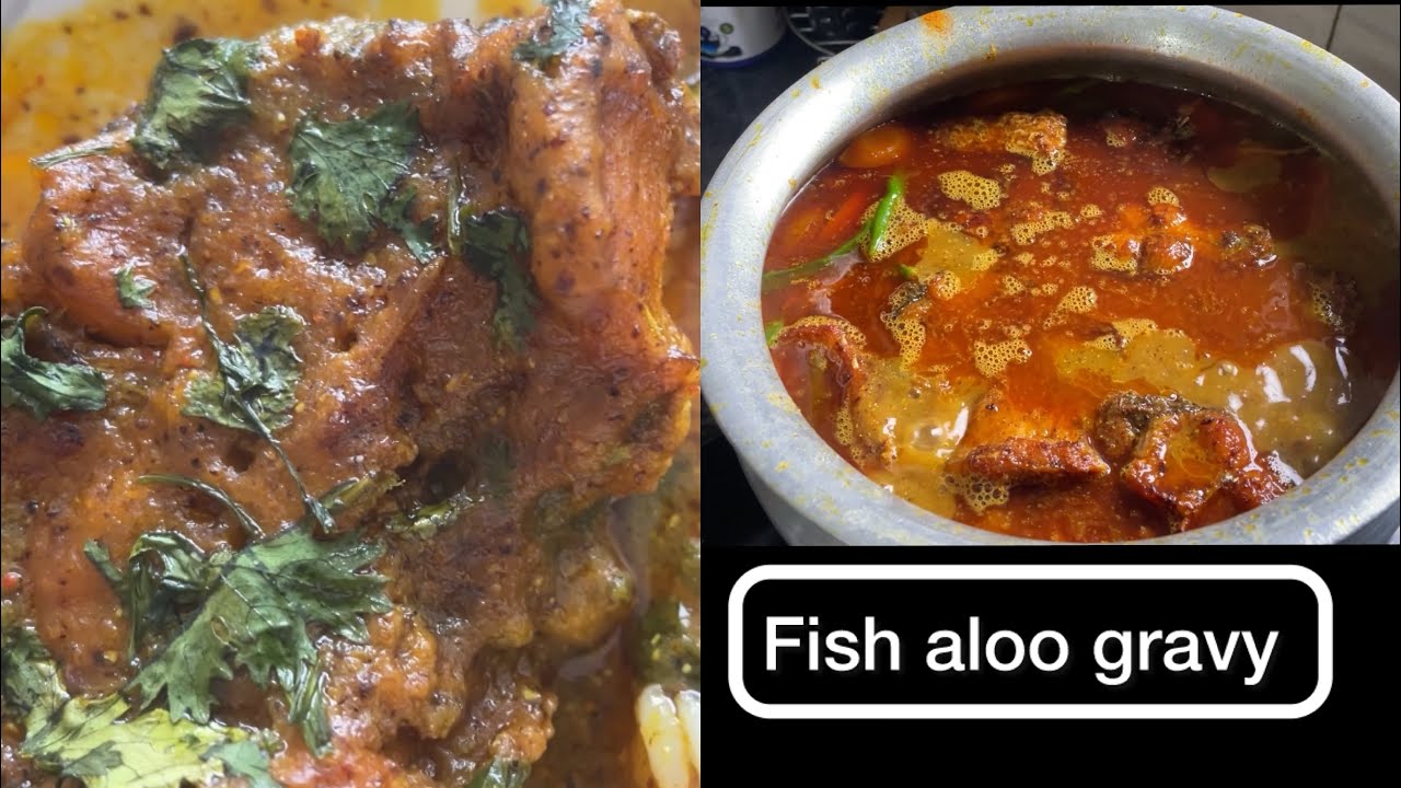 Bengali style Fish aloo gravy  