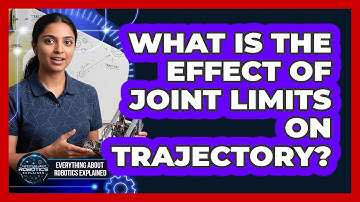 What Is The Effect Of Joint Limits On Trajectory?