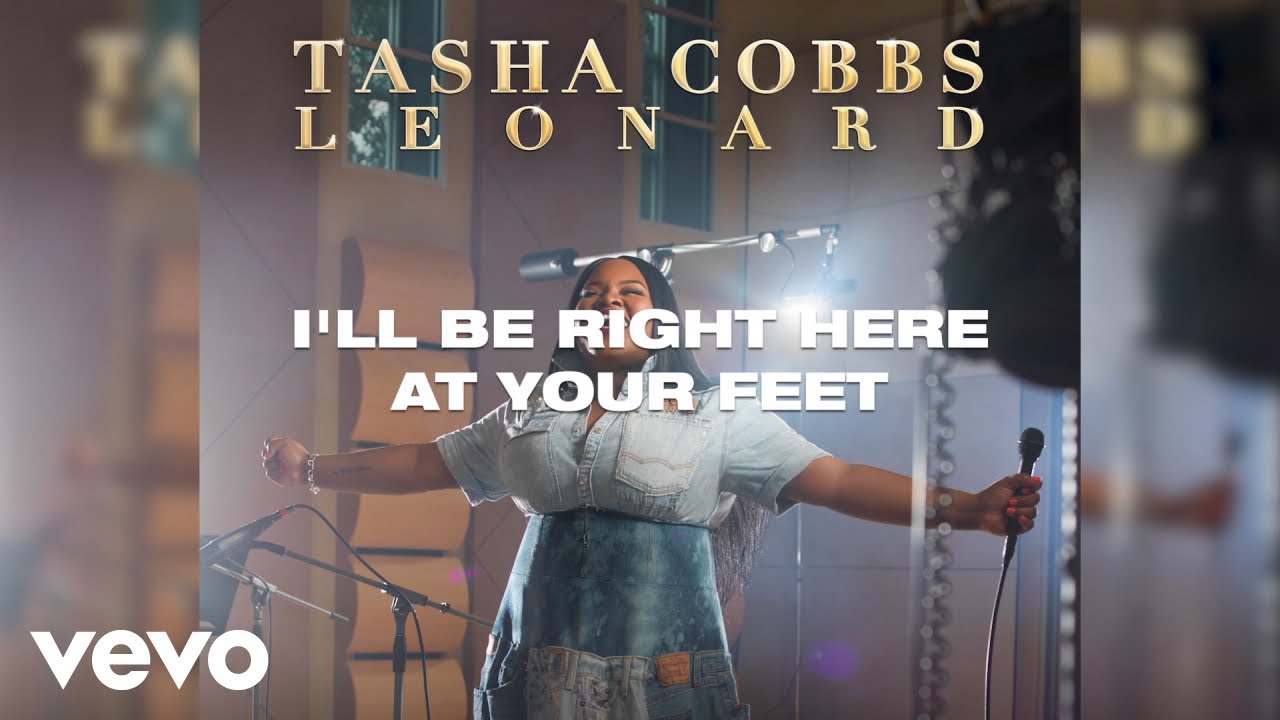 Tasha Cobbs Leonard   Forever At Your Feet Lyric Video ft William Murphy