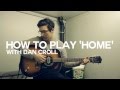 Dan Croll - How to play 'HOME'