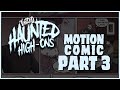 Twiztid Haunted High Ons Motion Comic - Part 3
