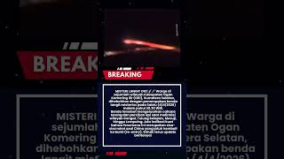 HEBOH! Benda Langit Misterius Melintas di OKI, Diduga Sisa Roket China!
