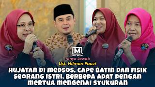 Hujatan di Medsos, Cape Batin dan Fisik Seorang Istri...| Tanya Jawab | Ust. Hilman Fauzi