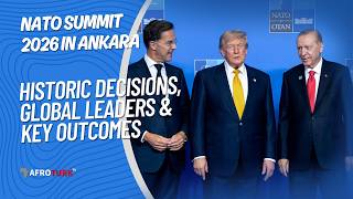 AFROTURK TV | NATO Summit 2026 in Ankara | Historic Decisions, Global Leaders & Key Outcomes